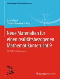 Omslagafbeelding: Neue Materialien für einen realitätsbezogenen Mathematikunterricht 9 9783662636466