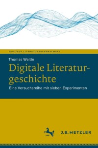 Cover image: Digitale Literaturgeschichte 9783662636626