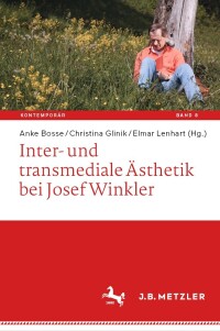 Cover image: Inter- und transmediale Ästhetik bei Josef Winkler 9783662637869