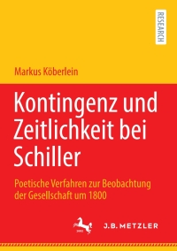 Cover image: Kontingenz und Zeitlichkeit bei Schiller 9783662638477