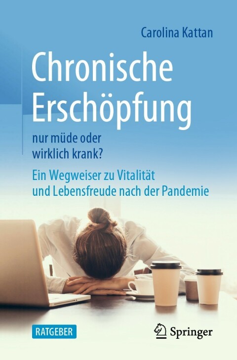 Chronische Erschöpfung - nur müde oder wirklich krank?: Ein Wegweiser zu Vitalität und Lebensfreude nach der Pandemie - FULL INSTANT DOWNLOAD | PDF DOCX EPUB