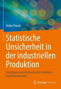 Immagine di copertina: Statistische Unsicherheit in der industriellen Produktion 9783662638880