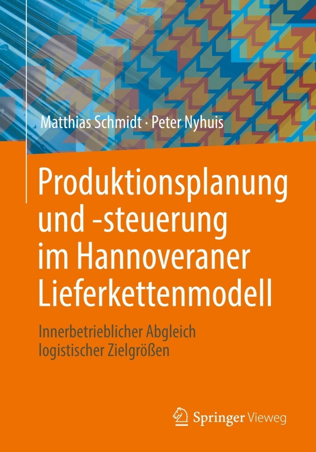 Produktionsplanung und -steuerung im Hannoveraner Lieferkettenmodell Innerbetrieblicher Abgleich logistischer Zielgrößen