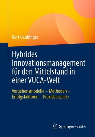 Imagen de portada: Hybrides Innovationsmanagement für den Mittelstand in einer VUCA-Welt 9783662639450