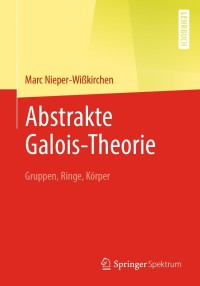 Cover image: Abstrakte Galois-Theorie 9783662639689