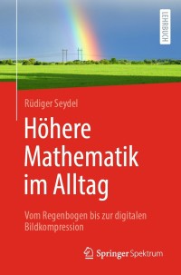 Cover image: Höhere Mathematik im Alltag 9783662640487