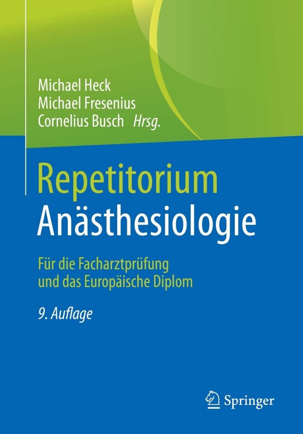 Repetitorium Anästhesiologie Für die Facharztprüfung und das Europäische Diplom 9th Edition