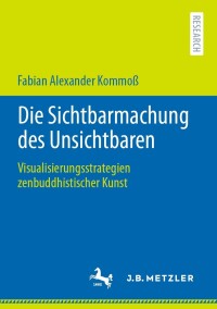 表紙画像: Die Sichtbarmachung des Unsichtbaren 9783662640746