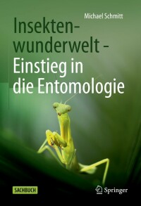 Cover image: Insektenwunderwelt - Einstieg in die Entomologie 9783662640760