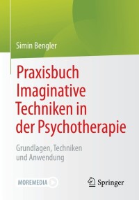 Cover image: Praxisbuch Imaginative Techniken in der Psychotherapie 9783662640999