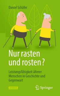 Cover image: Nur rasten und rosten? 9783662641286