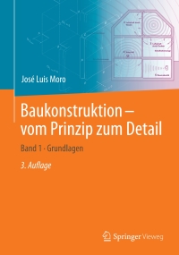 Titelbild: Baukonstruktion – vom Prinzip zum Detail 3rd edition 9783662641545