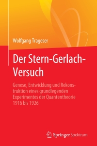 Imagen de portada: Der Stern-Gerlach-Versuch 9783662641989