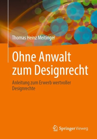 صورة الغلاف: Ohne Anwalt zum Designrecht 9783662642047