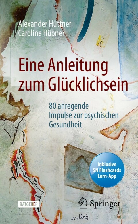 Eine Anleitung zum Glücklichsein: 80 anregende Impulse zur psychischen Gesundheit - FULL INSTANT DOWNLOAD | PDF DOCX EPUB