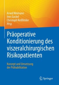 Imagen de portada: Präoperative Konditionierung des viszeralchirurgischen Risikopatienten 9783662642566