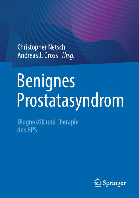 Benignes Prostatasyndrom: Diagnostik und Therapie des BPS - FULL INSTANT DOWNLOAD | PDF DOCX EPUB