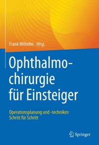 Imagen de portada: Ophthalmochirurgie für Einsteiger 9783662643358