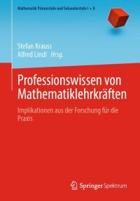 Imagen de portada: Professionswissen von Mathematiklehrkräften 9783662643808