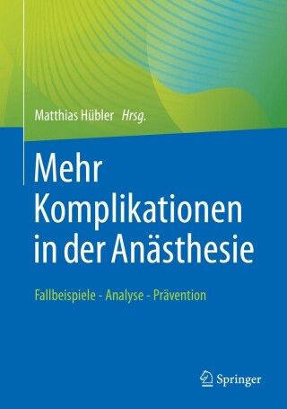 Cover image: Mehr Komplikationen in der Anästhesie 9783662645390