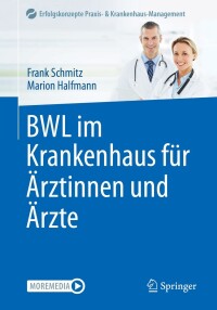 Titelbild: BWL im Krankenhaus für Ärztinnen und Ärzte 9783662645451