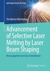 Cover image: Advancement of Selective Laser Melting by Laser Beam Shaping 9783662645840