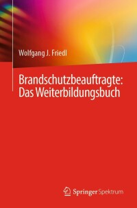 Cover image: Brandschutzbeauftragte: Das Weiterbildungsbuch 9783662646182