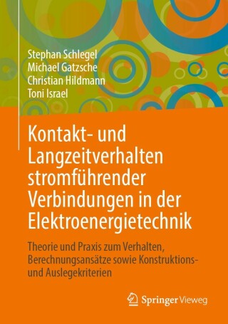 Imagen de portada: Kontakt- und Langzeitverhalten stromführender Verbindungen in der Elektroenergietechnik 9783662646571
