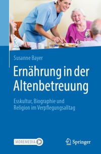 Cover image: Ernährung in der Altenbetreuung 9783662647479