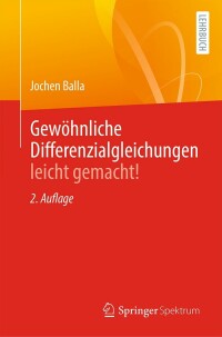 Titelbild: Gewöhnliche Differenzialgleichungen leicht gemacht! 2nd edition 9783662647516