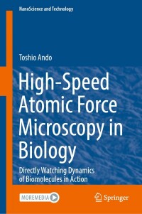 Immagine di copertina: High-Speed Atomic Force Microscopy in Biology 9783662647837