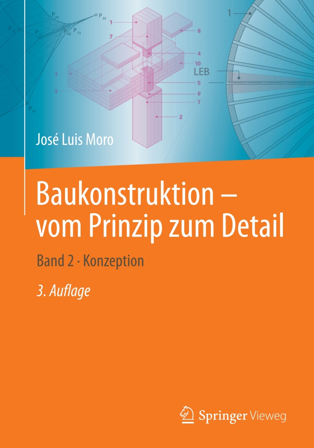 Baukonstruktion – vom Prinzip zum Detail Band 2 · Konzeption 3rd Edition