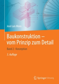 Titelbild: Baukonstruktion - vom Prinzip zum Detail 3rd edition 9783662648261