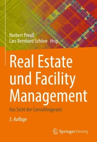 Cover image: Real Estate und Facility Management 5th edition 9783662648483