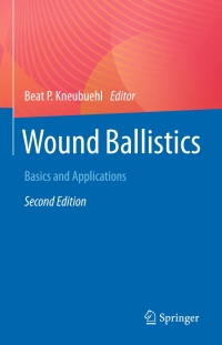 Cover image: Wound Ballistics 2nd edition 9783662648544