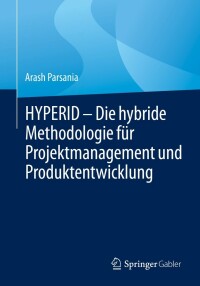 Cover image: HYPERID – Die hybride Methodologie für Projektmanagement und Produktentwicklung 9783662648803