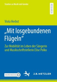 Cover image: „Mit losgebundenen Flügeln“ 9783662649558