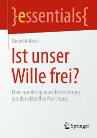 Omslagafbeelding: Ist unser Wille frei? 9783662649756