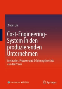 Cover image: Cost-Engineering-System in den produzierenden Unternehmen 9783662650950