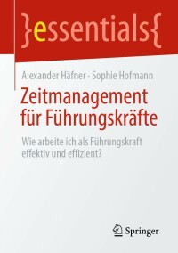 Cover image: Zeitmanagement für Führungskräfte 9783662651230