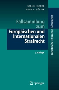 Cover image: Fallsammlung zum Europäischen und Internationalen Strafrecht 3rd edition 9783662651391