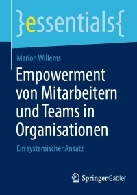 Cover image: Empowerment von Mitarbeitern und Teams in Organisationen 9783662651971
