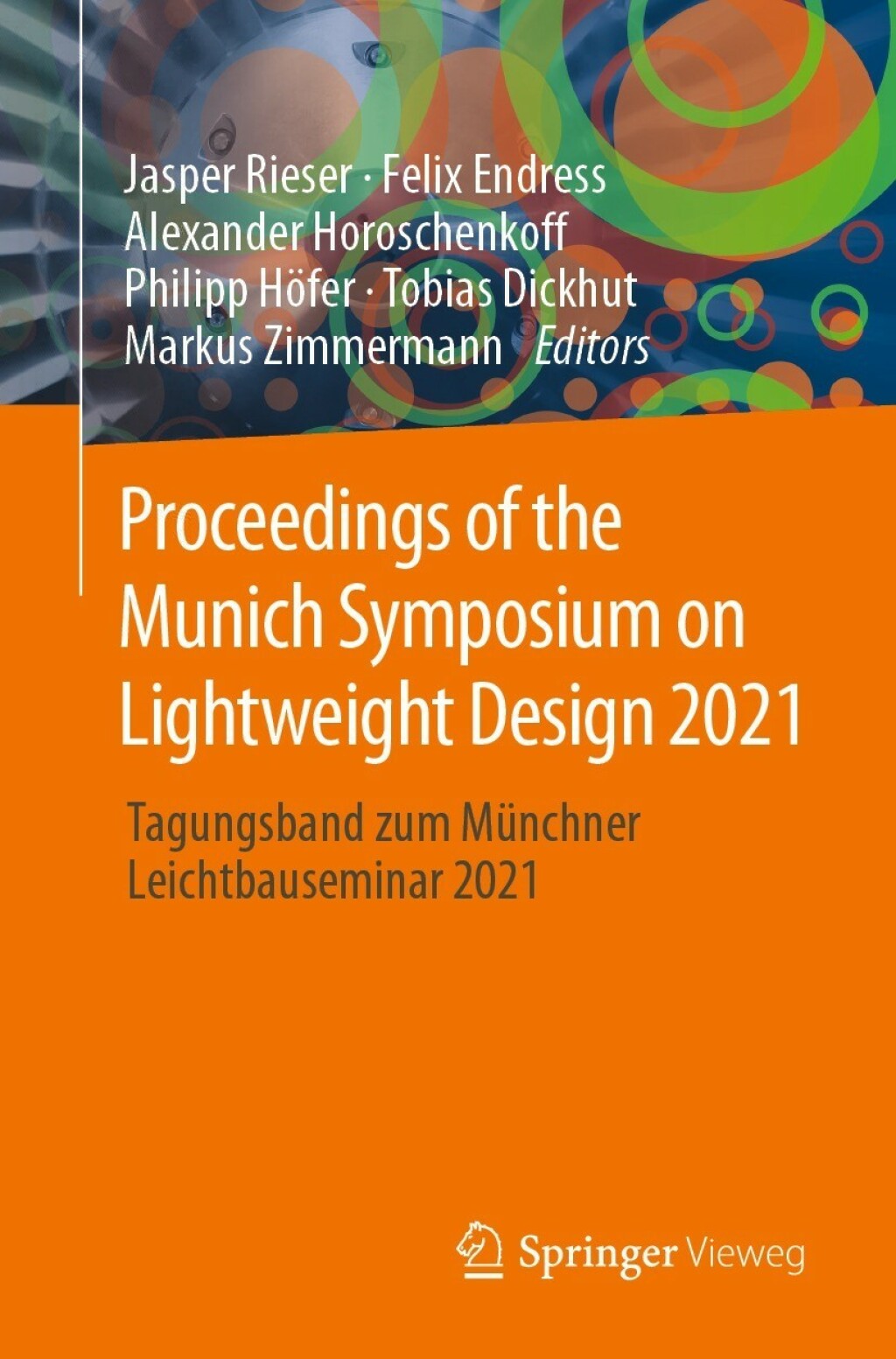 Proceedings of the Munich Symposium on Lightweight Design 2021 Tagungsband zum Münchner Leichtbauseminar 2021