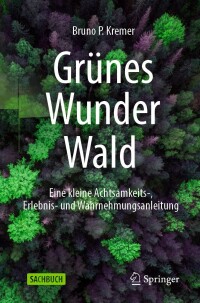 صورة الغلاف: Grünes Wunder Wald 9783662652398