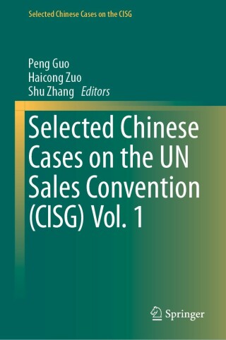 Cover image: Selected Chinese Cases on the UN Sales Convention (CISG) Vol. 1 9783662652497