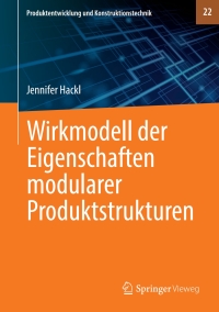 Imagen de portada: Wirkmodell der Eigenschaften modularer Produktstrukturen 9783662652626