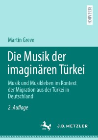 Cover image: Die Musik der imaginären Türkei 2nd edition 9783662652701