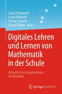 Imagen de portada: Digitales Lehren und Lernen von Mathematik in der Schule 9783662652800