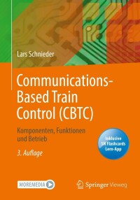 Cover image: Communications-Based Train Control (CBTC) 3rd edition 9783662652848