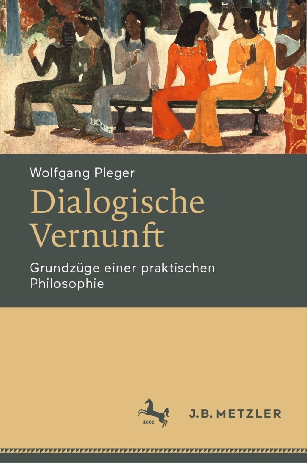 Dialogische Vernunft Grundzüge einer praktischen Philosophie